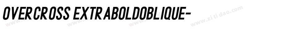 Overcross ExtraBoldOblique字体转换